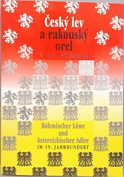 Český lev a rakouský orel v 19. století