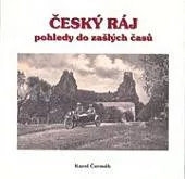 Český ráj - pohledy do zašlých časů