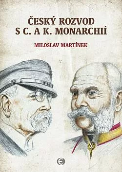 Český rozvod s c. a k. monarchií