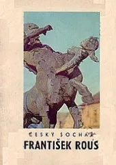Český sochař František Rous