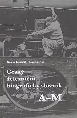 Český železniční biografický slovník, A-M