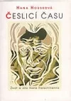 Česlicí času. Život a dílo Karla Fleischmanna
