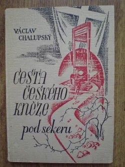 Cesta českého kněze pod sekeru