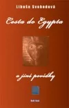 Cesta do Egypta a jiné povídky