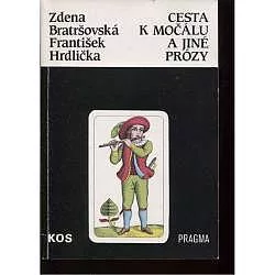 Cesta k močálu a jiné prózy