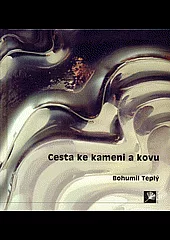 Cesta ke kameni a kovu