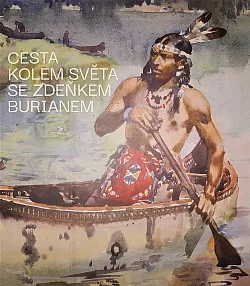 Cesta kolem světa se Zdeňkem Burianem
