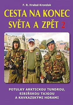 Cesta na konec světa a zpět. 2, Potulky arktickou tundrou, sibiřskou tajgou a kavkazskými horami