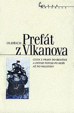Cesta z Prahy do Benátek a odtud potom po moři až do Palestiny