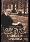 Cesta za mým otcem, Isaacem Bashevisem Singerem