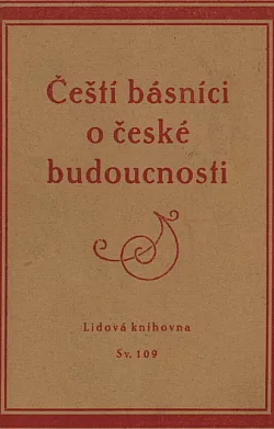 Čeští básníci o české budoucnosti