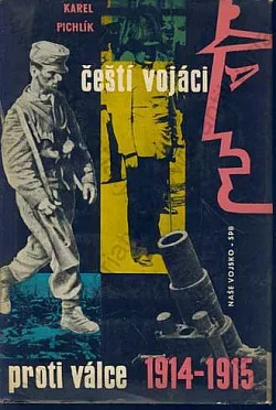 Čeští vojáci proti válce 1914 - 1915