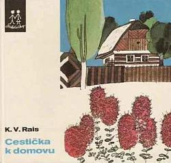 Cestička k domovu: výbor povídek a básní