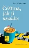 Čeština, jak ji neznáte
