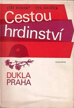 Cestou hrdinství: Dukla - Praha