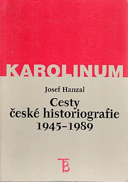 Cesty české historiografie 1945-1989