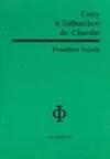 Cesty k Teilhardovi de Chardin
