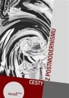 Cesty z postmodernismu: Filosofická reflexe doby přechodu
