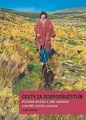 Cesty za dobrodružstvím - Putování Severní a Jižní Amerikou a napříč Tichým oceánem