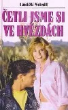 Četli jsme si ve hvězdách