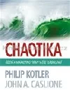 Chaotika: Řízení a marketing firmy v éře turbulencí