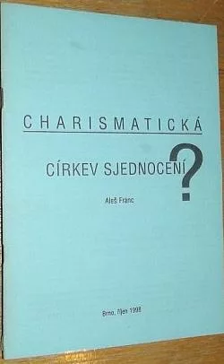 Charismatická církev sjednocení?