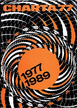 Charta 77 (1977-1989) - Od morální k demokratické revoluci