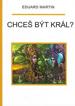 Chceš být král?