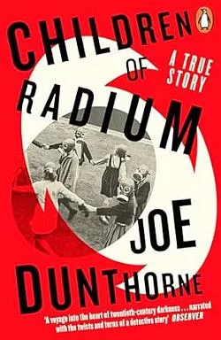 Children of Radium: A True Story