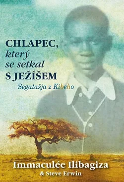 Chlapec, který se setkal s Ježíšem: Segatašja z Kibeho