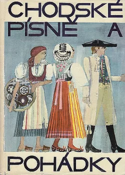 Chodské písně a pohádky