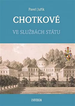 Chotkové - Ve službách státu