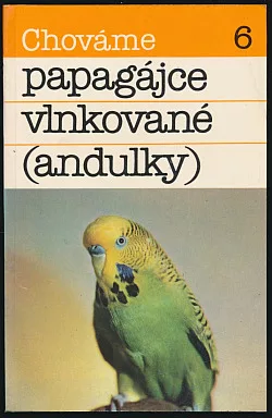 Chováme papagájce vlnkované (andulky)