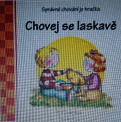 Chovej se laskavě