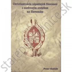 Christianizácia západných Slovanov s osobitným zreteľom na Slovensko