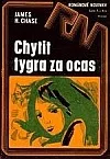 Chytit tygra za ocas