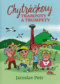Chytráčkovy trampoty a trumpety