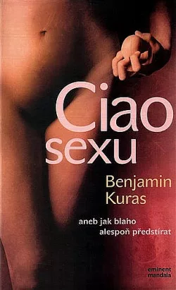 Ciao sexu aneb Jak blaho alespoň předstírat