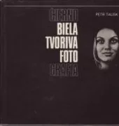 Čiernobiela tvorivá fotografia