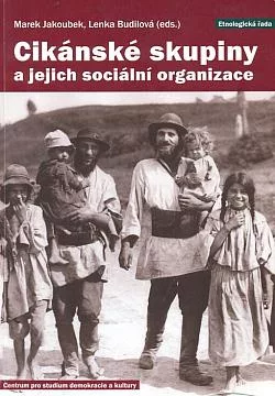 Cikánské skupiny a jejich sociální organizace