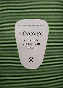 Cínovec - rudný důl v Krušných horách