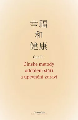 Čínské metody oddálení stáří a upevnění zdraví