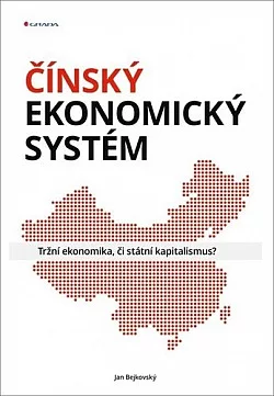 Čínský ekonomický systém: Tržní ekonomika, či státní kapitalismus?