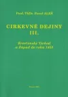 Cirkevné dejiny III., Kresťanský Východ a Západ do roku 1453