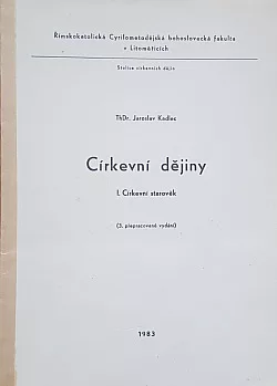 Církevní dějiny 1.- Církevní starověk - skripta pro stud. účely Cyrilometodějské bohosl. fak. v Litoměřicích.