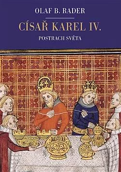 Císař Karel IV.: Postrach světa