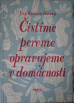Čistíme, pereme, opravujeme v domácnosti