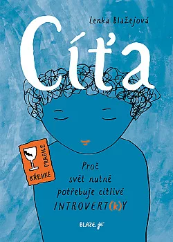 Cíťa: Proč svět nutně potřebuje citlivé introvert(k)y