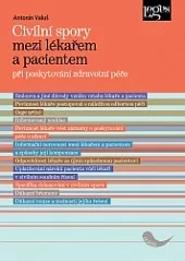 Civilní spory mezi lékařem a pacientem při poskytování zdravotní péče