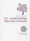 CLIL - inovativní přístup nejen k výuce cizích jazyků